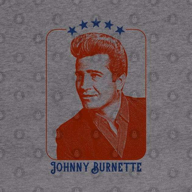 Johnny Burnette - Retro  Design by DankFutura